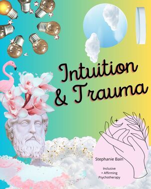 Intuition and Trauma
